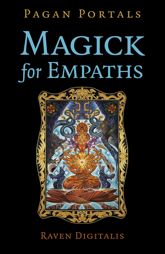 Pagan Portals - Magick for Empaths - 25 Mar 2025