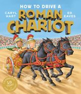 How to Drive a Roman Chariot - 6 Aug 2020