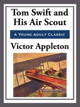 Tom Swift and His Air Scout - 15 Apr 2013