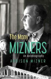 The Many Mizners: An Autobiography - 15 Feb 2025