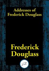 Addresses of Frederick Douglass - 21 Dec 2016