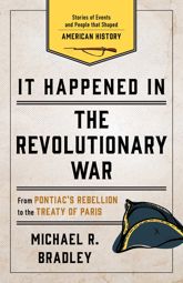 It Happened in the Revolutionary War - 21 Dec 2018