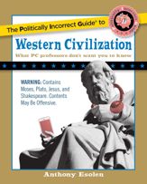 The Politically Incorrect Guide to Western Civilization - 27 May 2008