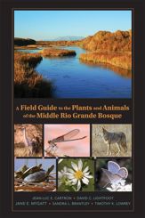 A Field Guide to the Plants and Animals of the Middle Rio Grande Bosque - 15 Nov 2008