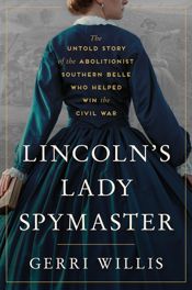 Lincoln’s Lady Spymaster - 3 Jun 2025