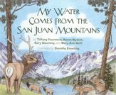 My Water Comes From the San Juan Mountains - 16 Aug 2009