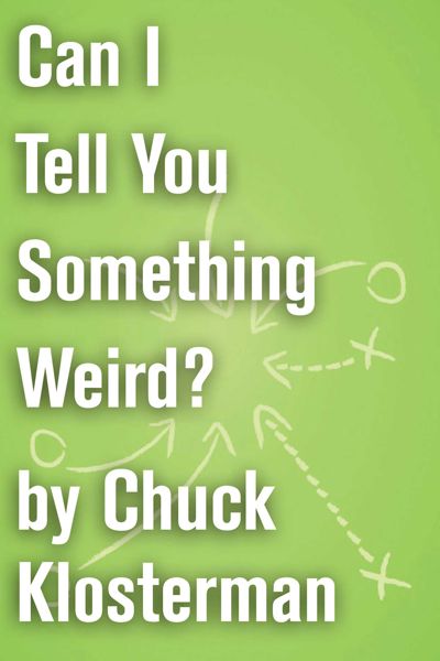 Can I Tell You Something Weird?