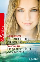 Une réputation sulfureuse - Le plus précieux des secrets - 1 Apr 2013