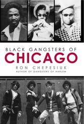 Black Gangsters of Chicago - 29 Aug 2007