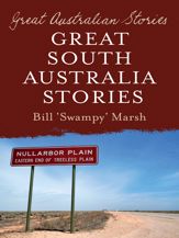 Great Australian Stories South Australia - 1 Apr 2011
