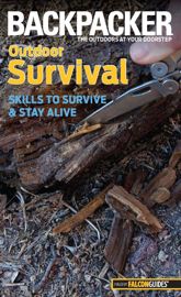 Backpacker Magazine's Outdoor Survival - 15 Jun 2010