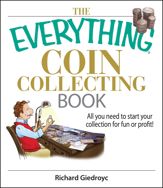 The Everything Coin Collecting Book - 15 Nov 2006