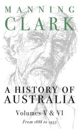 History Of Australia (Volumes 5 & 6) - 13 Sep 1999