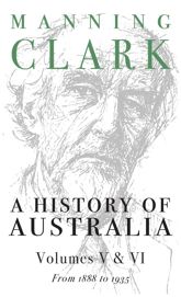 History Of Australia (Volumes 5 & 6) - 13 Sep 1999