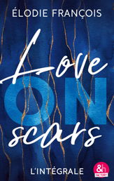 Love on scars - L'intégrale - 7 Jan 2026