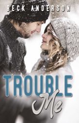 Trouble Me - 12 May 2015