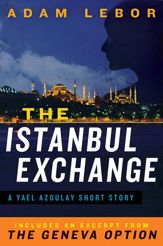 The Istanbul Exchange: A Yael Azoulay Short Story - 14 May 2013