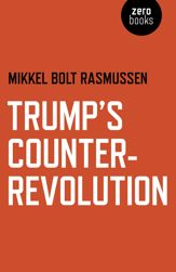 Trump's Counter-Revolution - 26 Oct 2018
