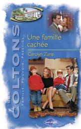 Une famille cachée (Saga Les Coltons vol. 8) - 15 Jul 2007