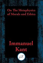 On The Metaphysics of Morals and Ethics - 25 Nov 2016