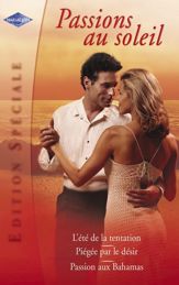 Passions au soleil (Harlequin Edition Spéciale) - 15 Aug 2008