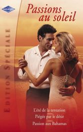 Passions au soleil (Harlequin Edition Spéciale) - 15 Aug 2008