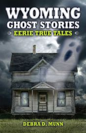 Wyoming Ghost Stories - 21 Mar 2023