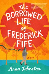 The Borrowed Life of Frederick Fife - 10 Sep 2024