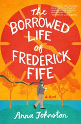The Borrowed Life of Frederick Fife - 10 Sep 2024