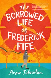 The Borrowed Life of Frederick Fife - 10 Sep 2024
