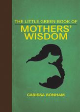 The Little Green Book of Mothers' Wisdom - 7 Apr 2020