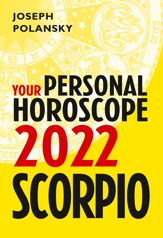 Scorpio 2022: Your Personal Horoscope - 27 May 2021