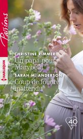 Un papa pour Marybeth - Coup de foudre inattendu - 1 May 2018
