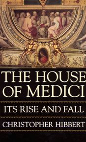 The House Of Medici - 17 Jul 2012