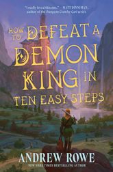 How to Defeat a Demon King in Ten Easy Steps - 4 Apr 2025