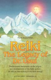 Reiki--The Legacy of Dr. Usui - 1 Oct 1998