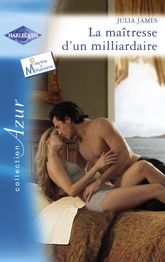 La maîtresse d'un milliardaire (Harlequin Azur) - 1 Oct 2009