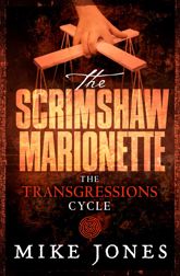 Transgressions Cycle: The Scrimshaw Marionette - 28 Sep 2015