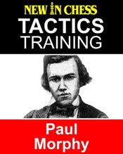 Tactics Training Paul Morphy - 9 Apr 2018