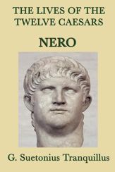 The Lives of the Twelve Caesars: Nero - 1 Nov 2012