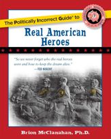 The Politically Incorrect Guide to Real American Heroes - 12 Nov 2012
