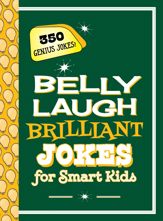 Belly Laugh Brilliant Jokes for Smart Kids - 18 Aug 2020
