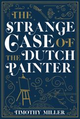 The Strange Case of the Dutch Painter - 1 Feb 2022