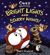 Owly & Wormy, Bright Lights and Starry Nights - 13 Nov 2012