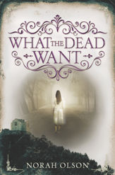 What the Dead Want - 26 Jul 2016