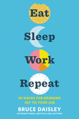 Eat Sleep Work Repeat - 25 Feb 2020