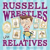 Russell Wrestles the Relatives - 12 Jun 2018