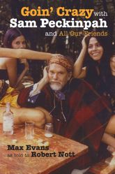 Goin' Crazy with Sam Peckinpah and All Our Friends - 15 Oct 2014