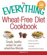 The Everything Wheat-Free Diet Cookbook - 18 Jan 2013