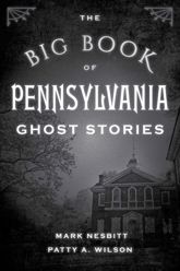 The Big Book of Pennsylvania Ghost Stories - 17 Jul 2019